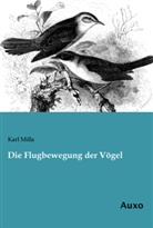 Karl Milla - Die Flugbewegung der Vögel