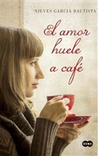 Nieves Garcia Bautista, Nieves Garcia Bautista, Nieves García Bautista - El Amor Huele A Cafe
