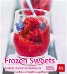 Tanja Bischof, Gabriel Gugetzer, Gabriele Gugetzer - Frozen Sweets. Köstliche Eisdesserts