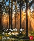 Andrea Huber - Die Heilkraft der Bäume