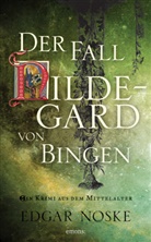 Edgar Noske - Der Fall Hildegard von Bingen