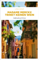 Lisa Graf-Riemann - Madame Merckx  trinkt keinen Wein