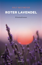 Ralf Nestmeyer - Roter Lavendel