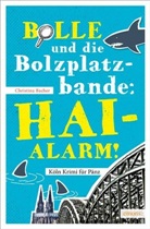 Christina Bacher - Bolle und die Bolzplatzbande: Hai-Alarm!