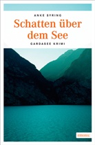 Anke Syring - Schatten über dem See