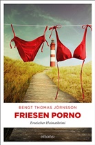 Bengt T. Jörnsson, Bengt Thomas Jörnsson - Friesen Porno
