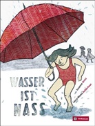 Laura M. Aufderhaar, Laura Momo Aufderhaar, Susanne Orosz, Laura Momo Aufderhaar - Wasser ist nass