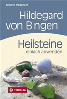 Hildegard von Bingen, Brigitt Pregenzer, Brigitte Pregenzer, Brigitta Wiesner, Brigitta Wiesner - Hildegard von Bingen - Heilsteine einfach anwenden