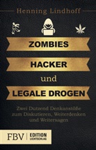 Henning Lindhoff - Zombies, Hacker und legale Drogen
