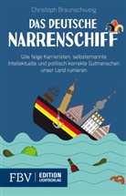 Christoph Braunschweig - Das deutsche Narrenschiff