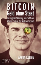 Aaron Koenig - BITCOIN - Geld ohne Staat