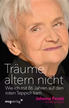 Alice Huth, Johann Penski, Johanna Penski - Träume altern nicht