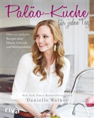 Danielle Walker - Paläo-Küche für jeden Tag