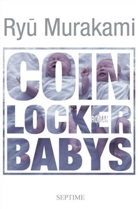 Ryu Murakami - Coin Locker Babys