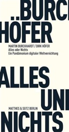 Marti Burckhardt, Martin Burckhardt, Dirk Höfer - Alles oder Nichts
