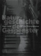 Roger Clarke, Hainer Kober, Judit Schalansky, Judith Schalansky - Naturgeschichte der Gespenster