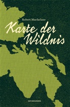 Robert Macfarlane, Robert Mcfarlane, Andreas Jandl, Judith Schalansky, Frank Sievers - Karte der Wildnis