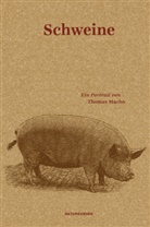 Thomas Macho, Falk Nordmann, Judit Schalansky, Judith Schalansky - Schweine