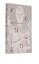 Éric Vuillard, Èric Vuillard, Nicola Denis - Kongo