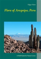 Edgar Heim - Flora of Arequipa, Peru