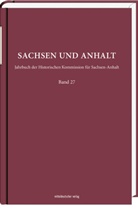 Ulrike Höroldt, Christoph Volkmar - Sachsen und Anhalt. Bd.27, Im Auftrag der Historischen Kommission