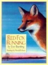 Eve Bunting, Eve/ Minor Bunting, Wendell Minor - Red Fox Running