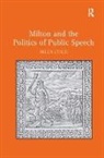 Helen Lynch, Lynch Helen - Milton and the Politics of Public Speech