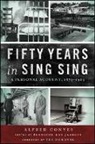 Alfred Conyes, Alfred/ Jarrett Conyes, Penelope Kay Jarrett, Penelope Kay Jarrett - Fifty Years in Sing Sing
