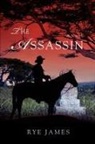 Rye James - The Assassin