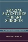 Domingo Liotta - Amazing Adventures of a Heart Surgeon