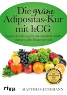Matthias Jünemann - Die grüne Adipositas-Kur mit hCG