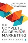 Kim Ann King - The Complete Guide to B2B Marketing