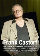 Thomas Aurin, Fran Castorf, Frank Castorf, Hans-Diet Schütt, Hans-Diete Schütt, Hans-Dieter Schütt... - Die Erotik des Verrats