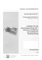 Anette Pook, Industrie und Handelskammer, Industrie- und Handelskammer - PAL-Musteraufgabensatz - Abschlussprüfung Teil 1 - Fertigungsmechaniker/-in (M 0596)