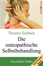 Thomas Seebeck - Die osteopathische Selbstbehandlung