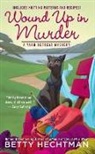Betty Hechtman - Wound Up in Murder