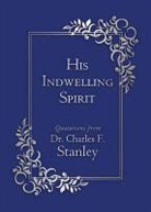 Charles Stanley, Charles F Stanley, Charles F. Stanley - His Indwelling Spirit