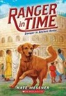Kate Messner, Kelley McMorris - Danger in Ancient Rome (Ranger in Time #2)