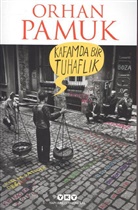 Orhan Pamuk - Kafamda Bir Tuhaflik