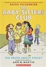 Ann M. Martin, Ann M./ Telgemeier Martin, Raina Telgemeier, Raina Telgemeier - The Baby-Sitters Club