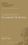 Themistius, Robert B Todd, Robert B. Todd - Themistius: On Aristotle On the Soul