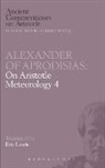 Alexander, Alexander Of Aphrodisias, Lewis, Eric Lewis - Alexander of Aprodisias: On Aristotle Meteorology 4
