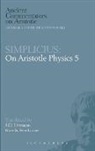 Aristotle, Simplicius, Simplicius of Cilicia, J O Urmson, J. O. Urmson, J.O. Urmson - Simplicius: On Aristotle Physics 5