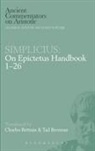 Tad Brennan, Charles Brittain, Simplicius, Simplicius of Cilicia - Simplicius: On Epictetus Handbook 1-26