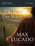 Max Lucado - Ten Men of the Bible