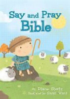 Diane Stortz, Diane M Stortz, Diane M. Stortz - Say and Pray Bible