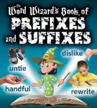 Robin Johnson - The Word Wizard's Book of Prefixes and Suffixes
