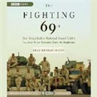 Sean Michael Flynn, Erik Steele - The Fighting 69th: One Remarkable National Guard Unit S Journey from Ground Zero to Baghdad (Audio book)