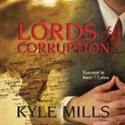 Kyle Mills, Kevin T. Collins - Lords of Corruption (Audio book)