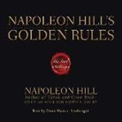 Napoleon Hill, Oliver Wyman - Napoleon Hill S Golden Rules: The Lost Writings (Audio book)